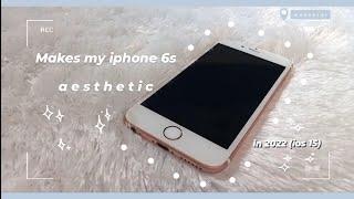 Make iphone 6s aesthetic in 2022 | ios 15 on iphone 6s | aesthetic video