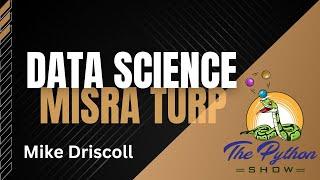 08 - Learning Data Science with Misra Turp