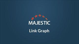 Introducing Majestic Link Graph (2021)