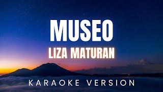 Museo - Liza Maturan | KARAOKE Version