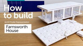 How to Build - Arckit Representation of Farnsworth House