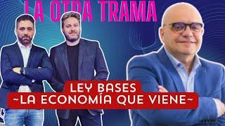 Ley Bases aprobada: la economía que viene con Salvador Distéfano | LOT