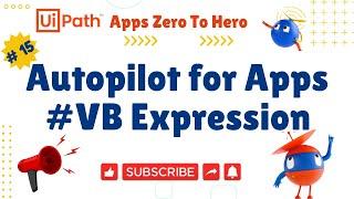 UiPath Autopilot for #VB Expression | UiPath Apps: Zero to Hero - #15