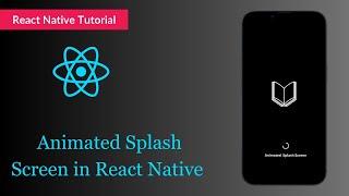 Creating a Stunning Animated Splash Screen in React Native | Step-by-Step Tutorial || Tutorial #2