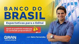 Concurso Banco do Brasil | Expectativas para o Edital com Beto Fernandes