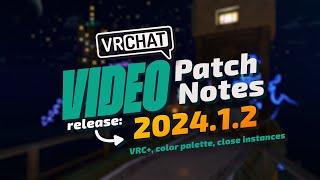 VRChat Video Patchnotes 2024.1.2 #vrchat