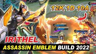 IRITHEL ASTRAL WANDERER GAMEPLAY 2022 | Assassin Emblem Set and Best Build | Mobile Legends