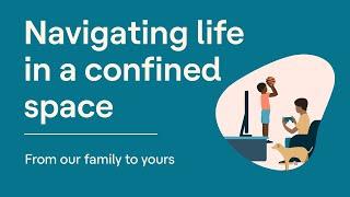 Navigating Life in a Confined Space | From our Family to Yours