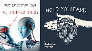 Google Updates & AI Can Do WHAT? | Hold my Beard Podcast 25