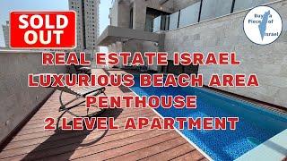 Real Estate Israel - Luxurious Beach Area Penthouse 2 level apartment