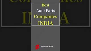 Best Auto Parts Companies in India | Financial Techie #shorts