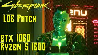 Cyberpunk 2077 1.06 Hotfix Patch on GTX 1060 and Ryzen 5 1600 | No more 8mb save limit!