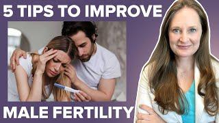 STOP these 5 Habits NOW to improve Sperm Counts for Fertility - Dr Lora Shahine