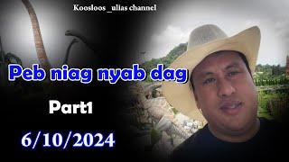 Peb niag nyab dag Part1  6/10/2024