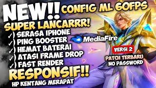 Update Config ML Anti Lag 60 Fps Super Smoothest + Ping Speed Patch Terbaru | Mobile Legends