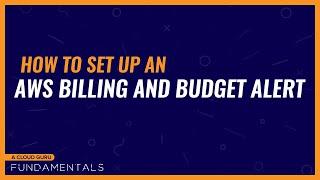 How to set up an AWS billing and budget alert