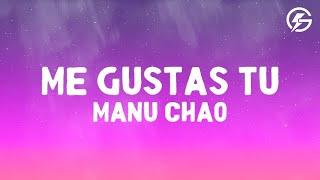 Manu Chao - Me Gustas Tu  (Lyrics/Letra)