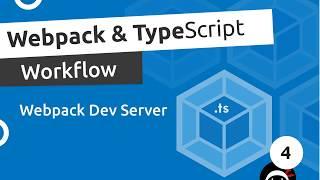 Webpack & TypeScript Setup #4 - Webpack Dev Server