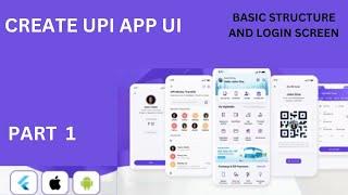 Building a Flutter UPI App: Part 1 - Basic Structure and Login Screen Tutorial