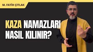 Kaza Namazları Nasıl Kılınır? I M. Fatih Çıtlak #mfatihçıtlak #fatihçıtlak