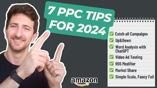 7 Advanced Amazon PPC Tips for 2024