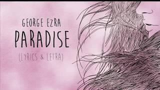 George Ezra - Paradise LYRICS (Sub Español)