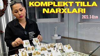 2023-YIL YANGI TILLA KOMPLEKT NARXI // ТИЛЛА КОМПЛЕКТ НАРХЛАРИ БУХОРО