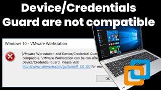 VMware Device/Credential Guard is not compatible