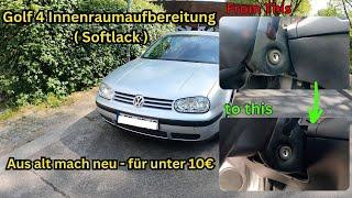 Golf 4 Innenraumaufbereitung - Softlack entfernen - aus alt mach neu - V1