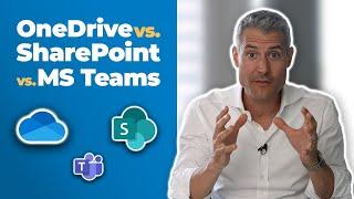 OneDrive vs. SharePoint vs. MS Teams