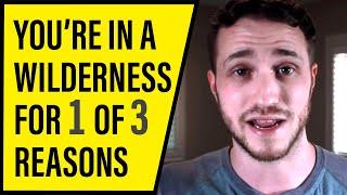 3 Reasons Why You're in a Wilderness Right Now - Powerful Short Sermon
