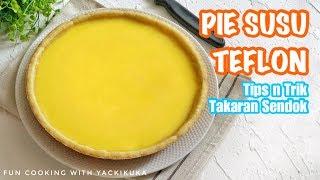 PIE SUSU TEFLON * MILKY PIE