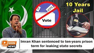 Imran Khan sentenced to ten-years prison term for leaking state secrets