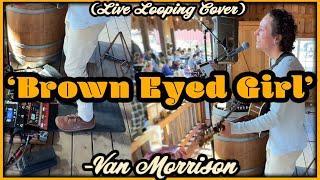 Van Morrison - Brown Eyed Girl (Acoustic Cover) - Brent Brown