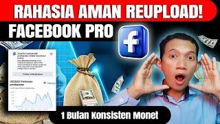 Rahasia Konten REUPLOAD di Facebook Dijamin Aman MONETISASI!