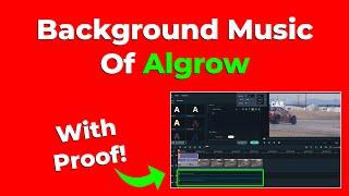 Background Music Of Algrow | With Proof!