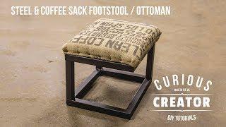 #26 Steel + Coffee Sack Footstool / Ottoman - DIY Curious Creator