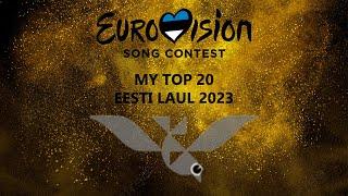 Eesti laul 2023 My top 20