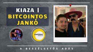 KIAZA | BITCOINTOS JANKÓ - ⭐️"Egy igazi Kriptó-Masiniszta!"⭐️