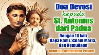 Doa Devosi kepada St Antonius Padua Lengkap dengan 13X Bapa Kami, Salam Maria, Kemuliaan + Ujud Doa