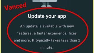 Fix Update your app Problem Solve In Vanced