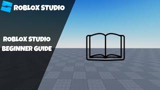 Roblox Studio Beginner Guide! (Roblox Studio Tutorial 2023)