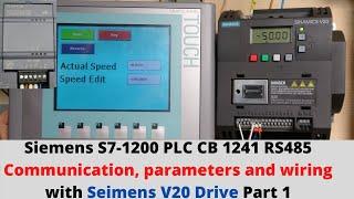 Siemens S7-1200 PLC CB 1241 RS485 communication, parameters and wiring with Seimens V20 Drive Part 1