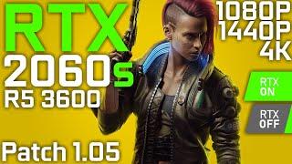 Cyberpunk 2077 (Patch 1.05) | RTX 2060 Super + Ryzen 5 3600 | Ultra (RTX ON/OFF) | 1080p 1440p 4K