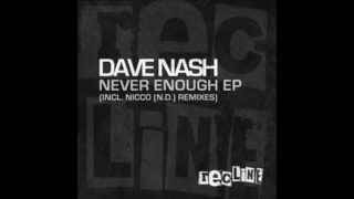 Dave Nash - Never Enough (Original Mix)