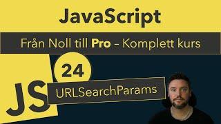 24. URLSearchParams - Hantera URL parametrar i JavaScript