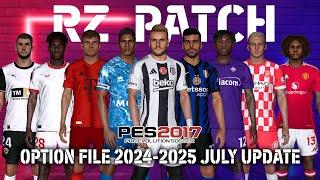 PES 2017 NEW RZ PATCH OPTION FILE 2024-2025 JULY UPDATE