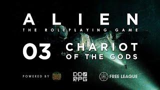 ALIEN | Chariot of the Gods: La Morte Dentro [03]