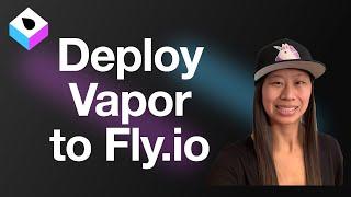 How to Make Vapor Fly | Deploying Vapor on Fly.io | Server-Side Swift 2022