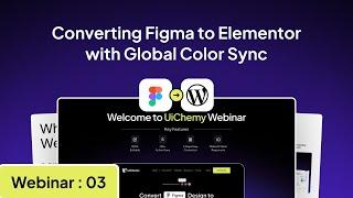 Converting Figma to Elementor with Global Colors Sync using UiChemy